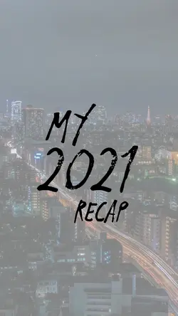 2021 MEMORIES RECAP