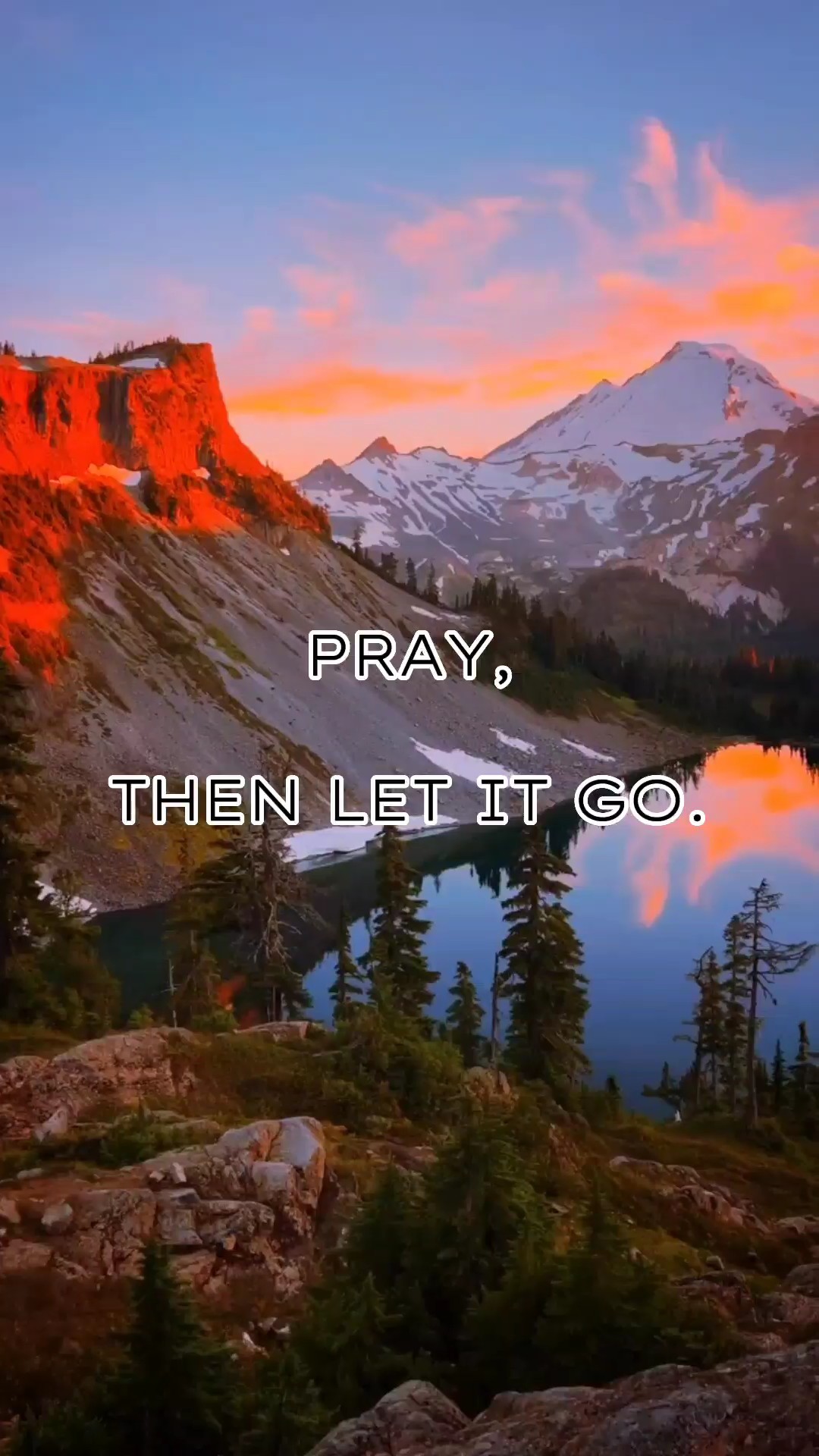 PRAY THEN LET IT GO 