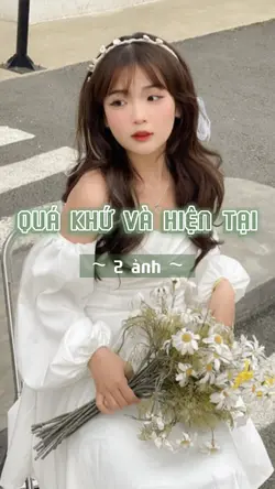 QUÁ KHỨ VÀ HIỆN TẠI