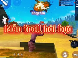 Mẫu troll hài bựa ff