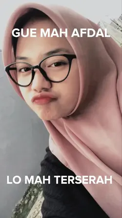 GUE MAH AFDAL?