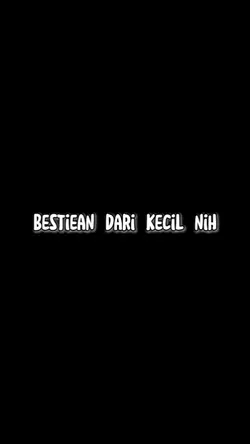 BESTIE DARI KECIL 
