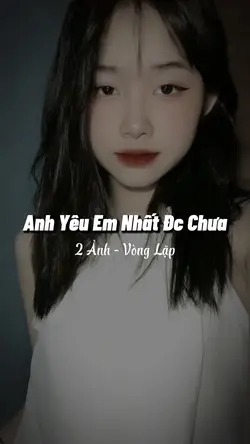 Anh yeu em nhat duoc
