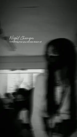 #Night Changes 