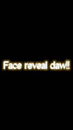 Face reveal|