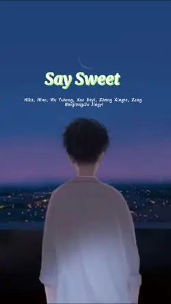 Say Sweet~