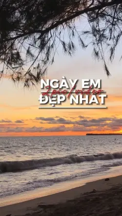 Vì ngày em đẹp nhất