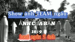 Show TEAM ngầu