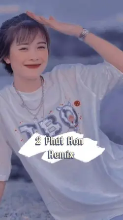 2 Phút Hơn Remix