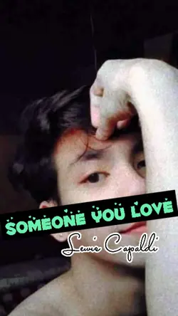 #someon you love