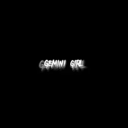 Gemini Girl