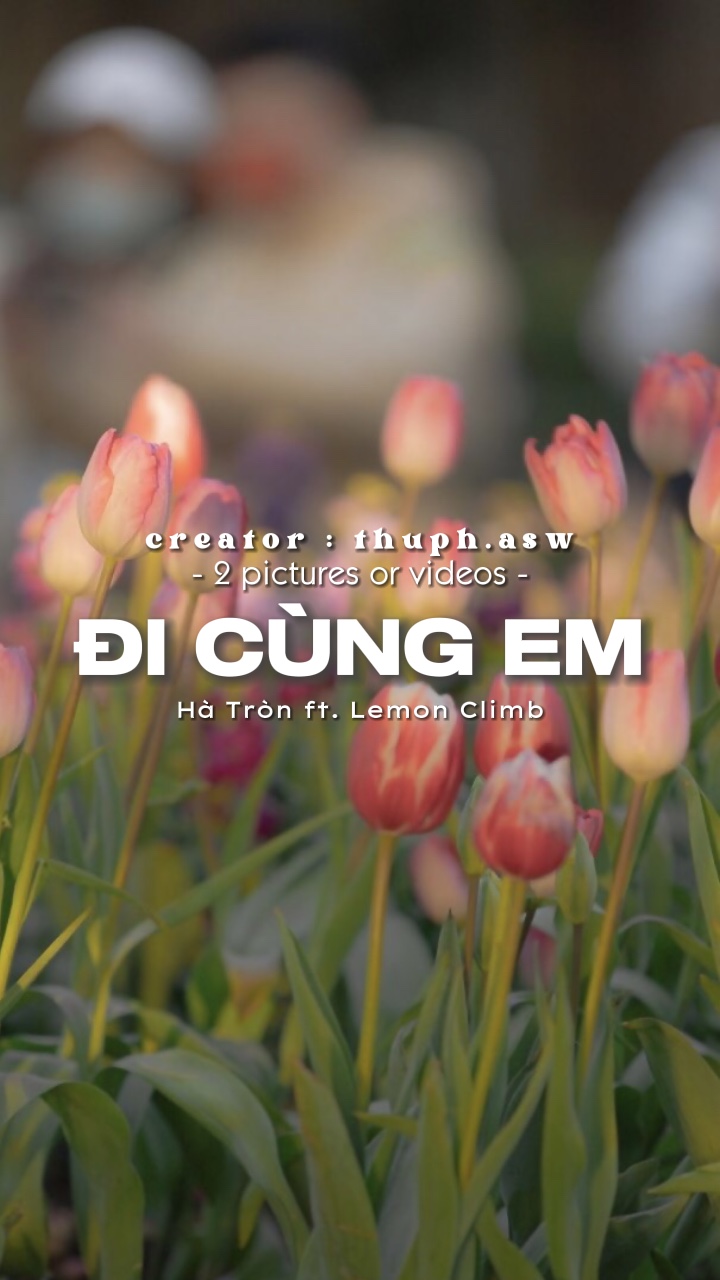 [2] Đi Cùng Em