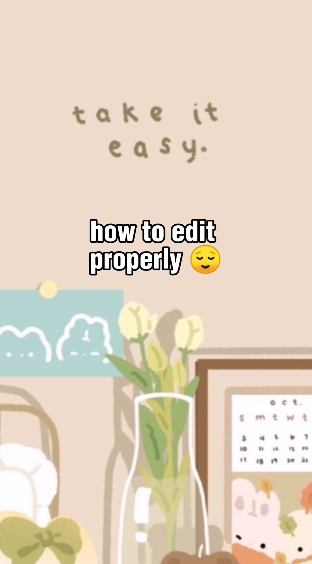 how to edit properly