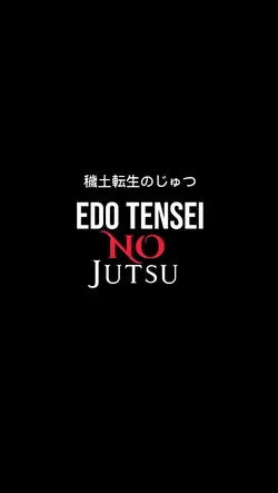 Edo tensei no Jutsu 