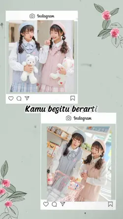 kamu begitu berarti