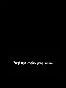 Pergi Saya Engkau