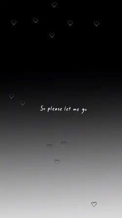 #PleaseLetMeGo
