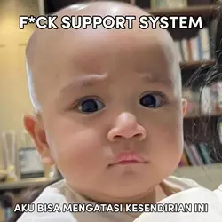 F*CK SUPPORT SYSTEM