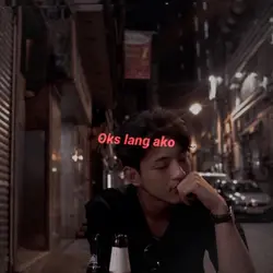 Oks lang ako 😞