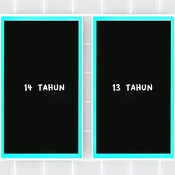13 tahun X 14 tahun