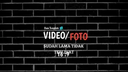 SudahLamaTdkTerlihat