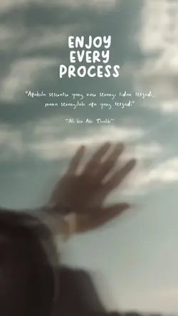 Enjoy every process
