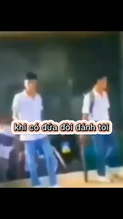 khi có đứa đòi đánh 