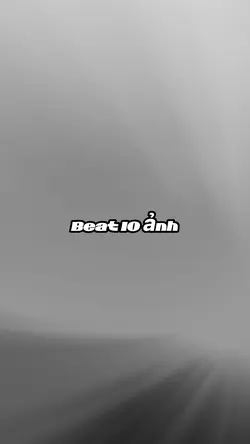 Beat 10 ảnh