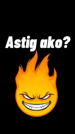 astig ako