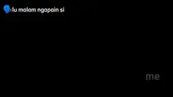 lu malam ngapain si