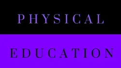 Physical Education