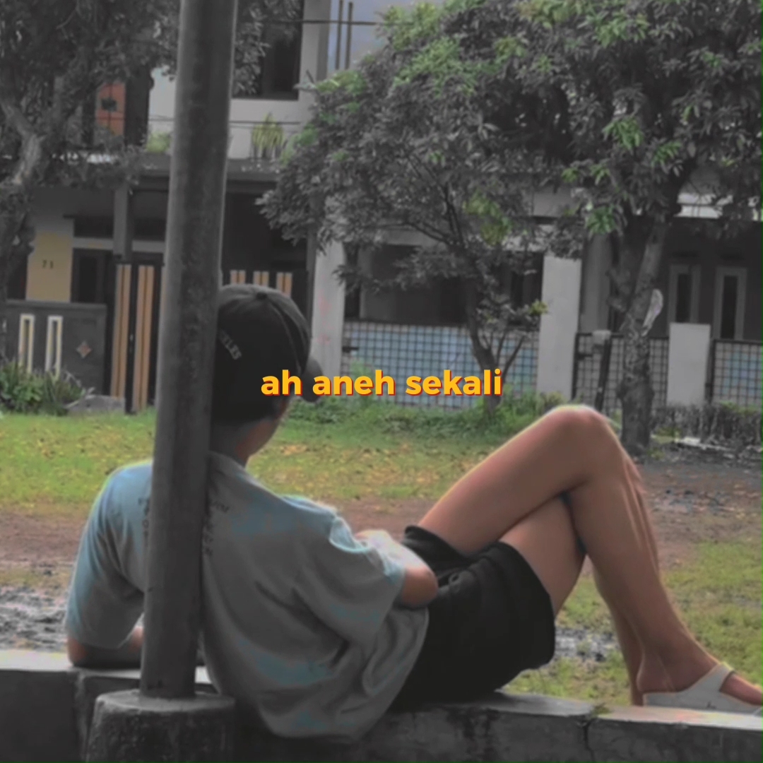 ah aneh sekali...