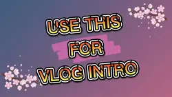 VLOG INTRO