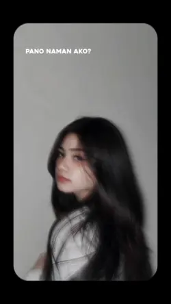 pano naman ako?