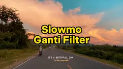 slowmo ganti filter
