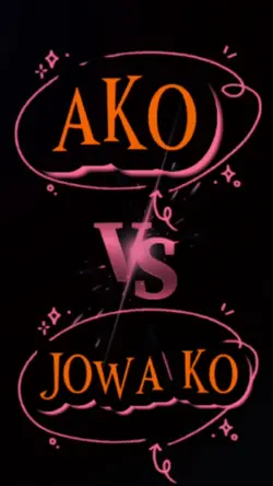 Ako Vs jowa ko 