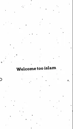 WELCOME TO ISLAM