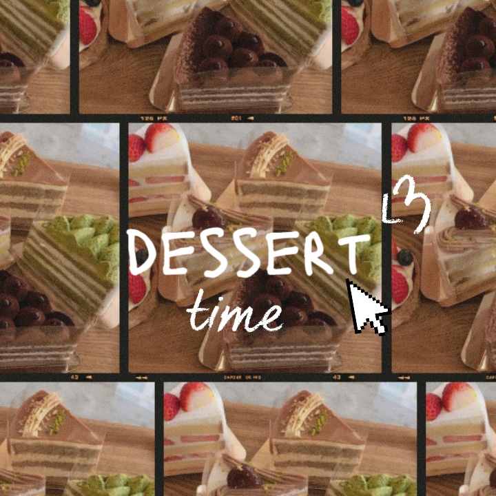 dessert time pt 2
