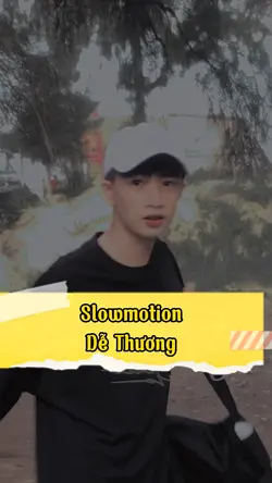 Slowmotion Dễ Thương