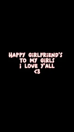 #girlfriendsday