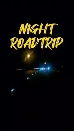 NIGHT ROADTRIP