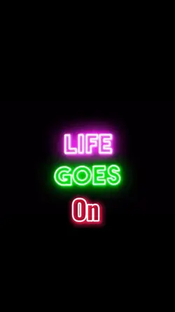 Life goes on.