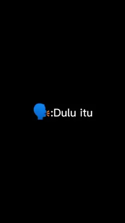 Dulu Vs Sekarang