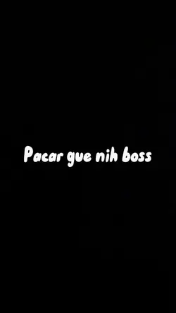pacar gue nih boss
