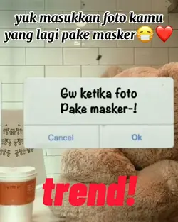 gw ketika pke masker