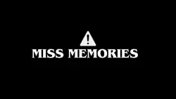 MISS MEMORIES~`