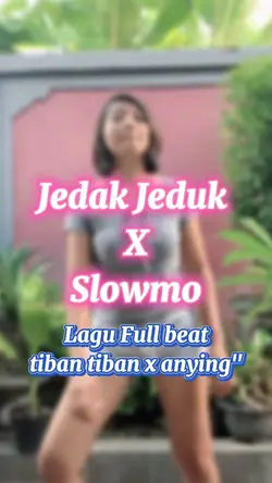 JEDAK JEDUK SLOWMO