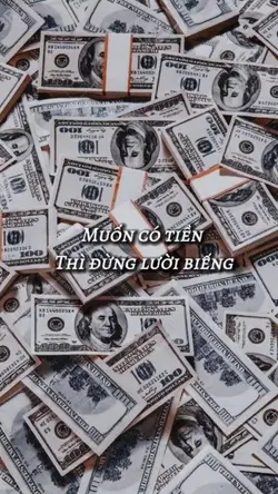 Muốn có tiền thì
