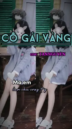 CÔ GÁI VÀNG - REMIX