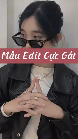 Mẫu Edit Cực Gắt